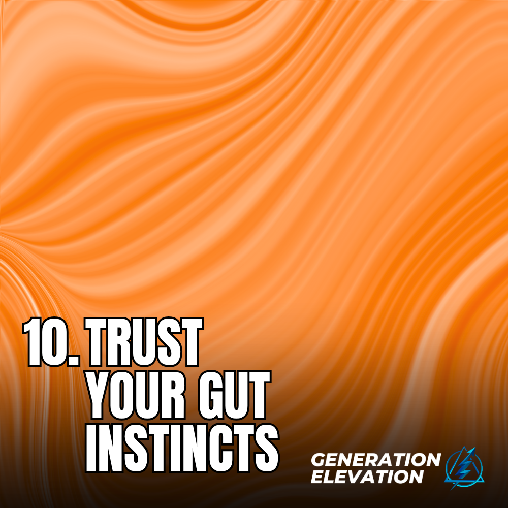 Trust Your Gut Instincts