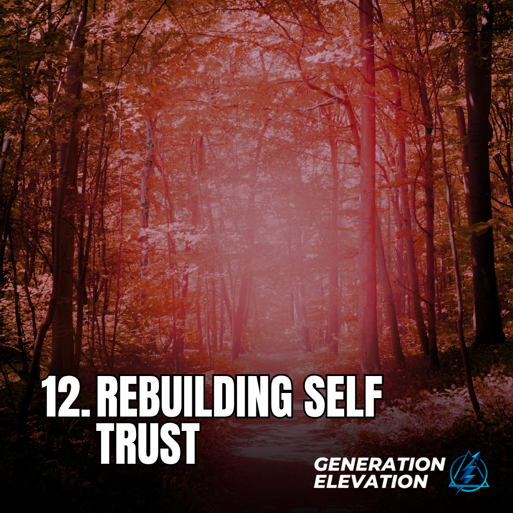 Rebuilding Self Trust